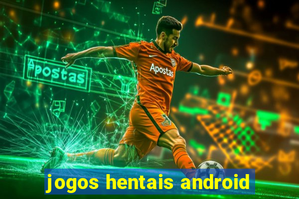 jogos hentais android